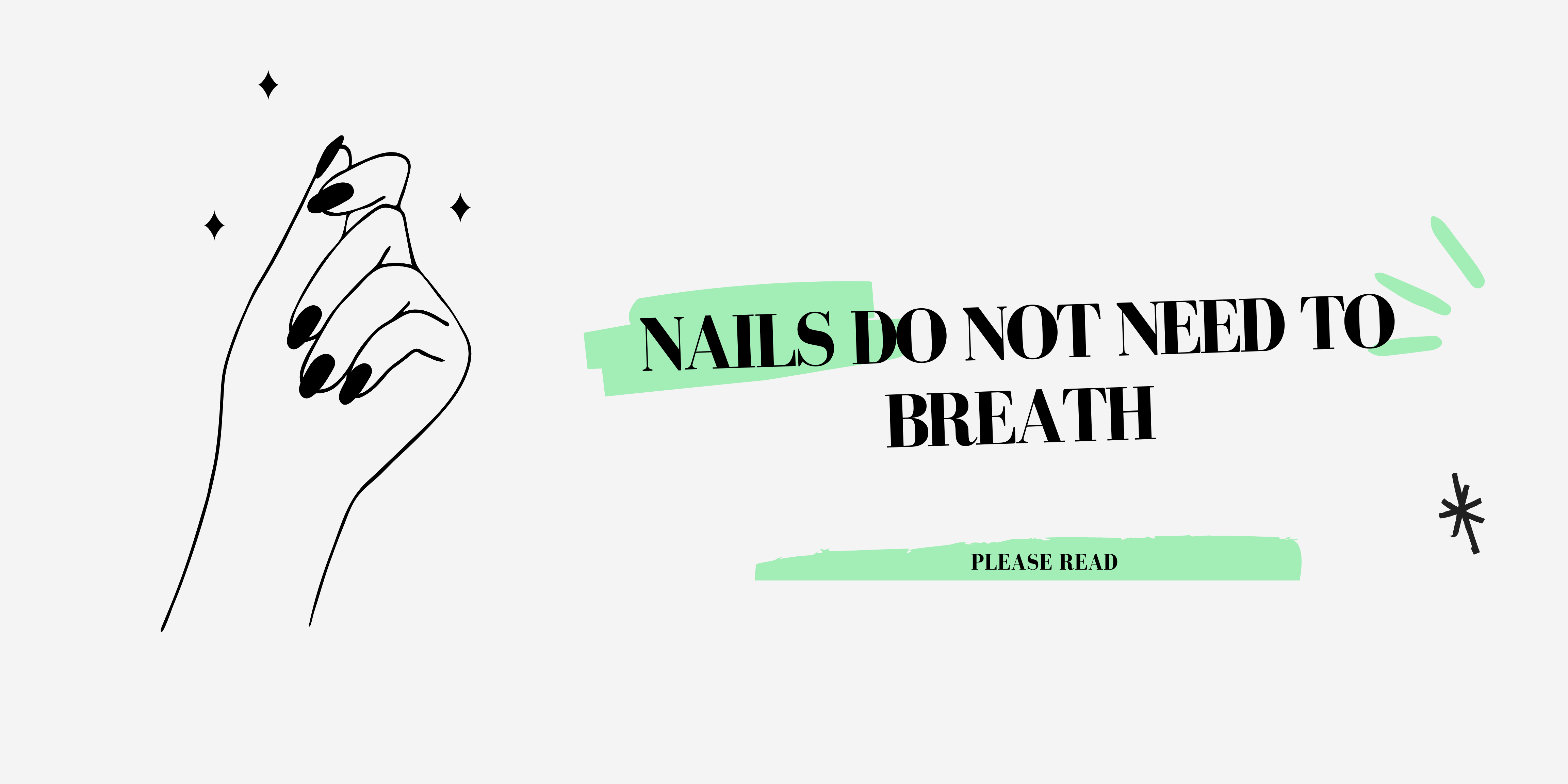 Nails Do Not Need to Breathe! HONA